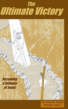 Hardcover The Ultimate Victory: Becoming a Follower of Jesus Book
