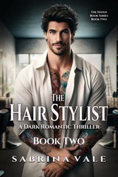 Paperback The Hair Stylist: A Dark Romantic Thriller Book