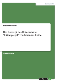 Paperback Das Konzept des Rittertums im Ritterspiegel von Johannes Rothe [German] Book