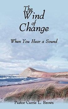 Paperback The Wind of Change: When You Hear a Sound Book