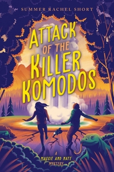 Attack of the Killer Komodos - Book #2 of the Maggie and Nate Mysteries