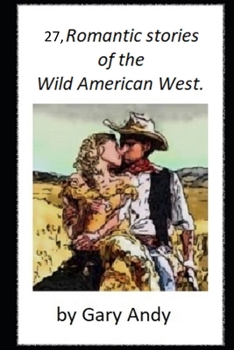 Paperback 27 Romantic Tales of the Wild West Book