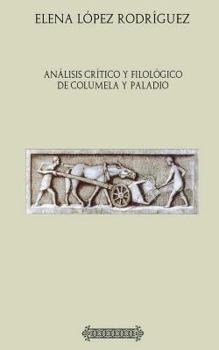 Paperback Análisis crítico y filológico de Columela y Paladio [Spanish] Book
