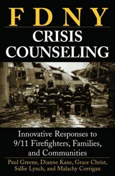 Paperback Fdny Crisis Counseling: Innovative Responses to 9/11 Firefighters, Families, and Communities Book
