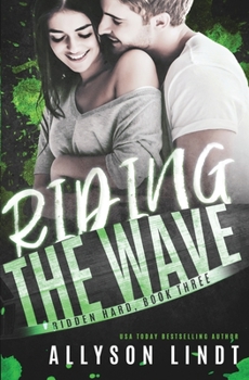 Paperback Riding the Wave: A Best Friend's Little Sister Romance Book