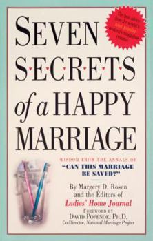 Paperback Seven Secrets of a Happy Marriage: Wisdom from the Annals of "Can This Marriage Be Saved?" Book