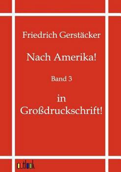 Nach Amerika Band III - Book #3 of the Nach Amerika