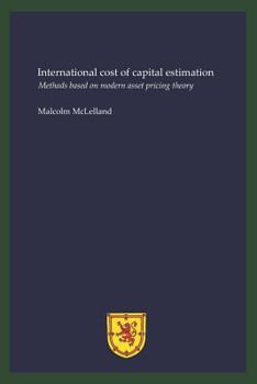 Paperback International cost of capital estimation: Methods based on modern asset pricing theory Book