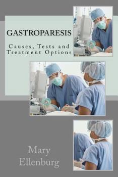 Paperback Gastroparesis: Causes, Tests and Treatment Options Book