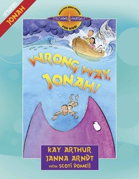 Wrong Way, Jonah!: Jonah (Bible Study Series) - Book  of the Discover 4 Yourself® Inductive Bible Studies for Kids