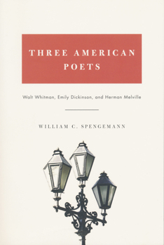 Paperback Three American Poets: Walt Whitman, Emily Dickinson, and Herman Melville Book