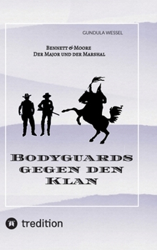 Hardcover Bodyguards gegen den Klan: Bennett & Moore - Der Major und der Marshal [German] Book