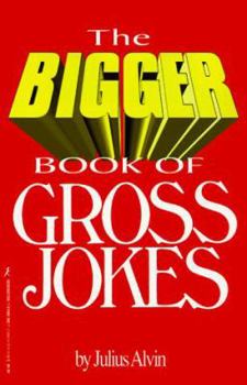 Paperback The Bigger Book of Gross Jokes Book