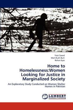 Home to Homelessness: Women Looking for Justice in Marginalized Society