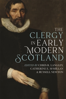 Hardcover The Clergy in Early Modern Scotland Book