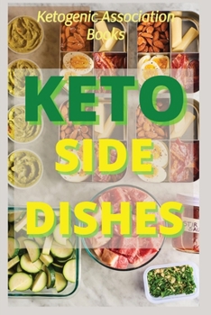 Keto Side Dishes: Ketogenic Recipes for Weight Loss