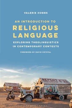 Hardcover An Introduction to Religious Language: Exploring Theolinguistics in Contemporary Contexts Book