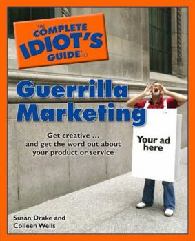 Paperback The Complete Idiot's Guide to Guerrilla Marketing Book