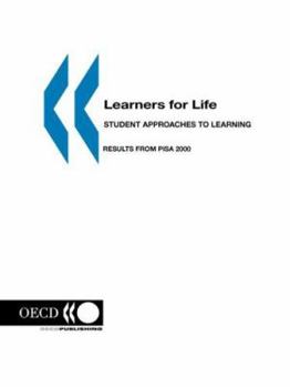 Pisa Learners for Life: Student Approaches to Learning: Results from Pisa 2000