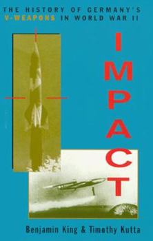 Hardcover Impact: The History of Germany's V-Weapons in World War II Book