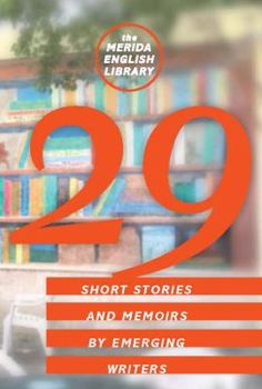 Paperback 29: Short Stories and Memoirs by Emerging Writers Book