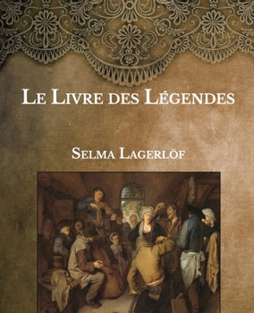 Paperback Le Livre des Legendes: Large Print [French] Book