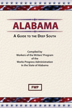 Hardcover Alabama: A Guide To The Deep South Book