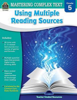 Paperback Mastering Complex Text Using Multiple Reading Sources Grd 5 Book