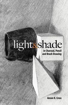 Paperback Light and Shade in Charcoal, Pencil and Brush Drawing Book