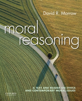 Paperback Moral Reasoning: A Text and Reader on Ethics and Contemporary Moral Issues Book
