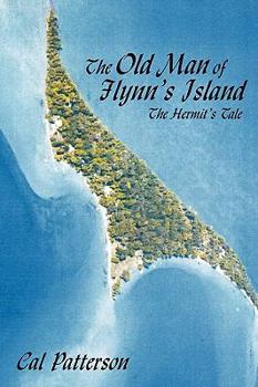 Paperback The Old Man of Flynn's Island: The Hermit's Tale Book