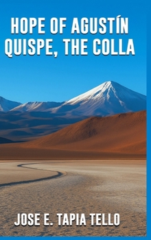 Hope of Agustín Quispe, the Colla