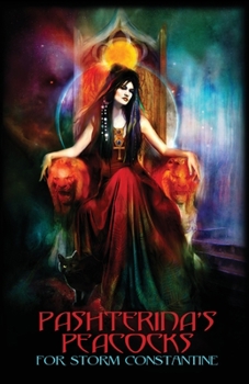 Paperback Pashterina's Peacocks: For Storm Constantine Book