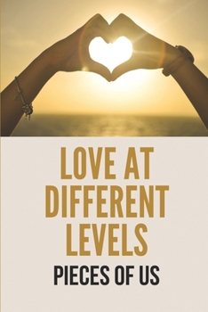 Paperback Love At Different Levels: Pieces Of Us: Second Chance Romance Novels Book