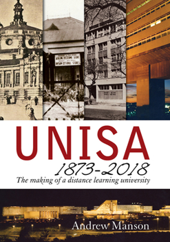 Paperback Unisa 1873-2018: The Making of a Distance Learning University Book