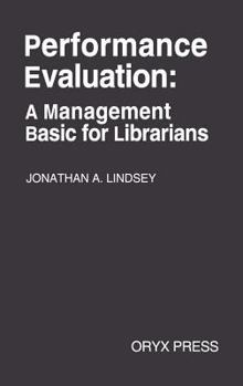 Hardcover Performance Evaluation: A Management Basic for Librarians Book