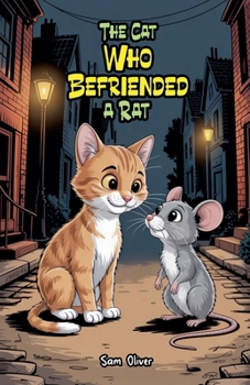 The Cat Who Befriended a Rat