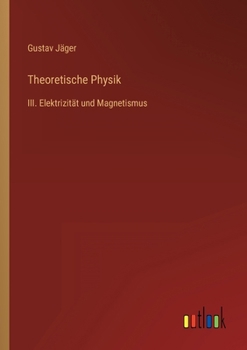Paperback Theoretische Physik: III. Elektrizität und Magnetismus [German] Book