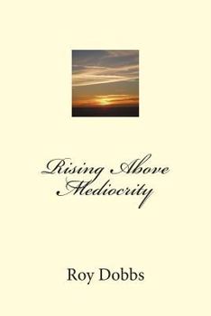 Paperback Rising Above Mediocrity Book