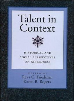 Paperback Talent in Context: Historical and Social Perspectives on Giftedness Book