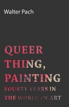 Paperback Queer Thing, Painting - Forty Years in the World of Art Book