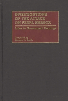 Hardcover Investigations of the Attack on Pearl Harbor: Index to Government Hearings Book