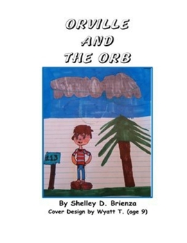 Paperback Orville and the Orb: {Metaphysical Story & Coloring Book} Book