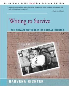 Paperback Writing to Survive: The Private Notebooks of Conrad Richter Book