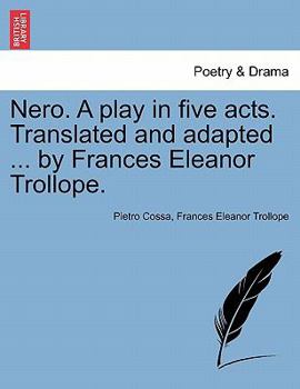 Paperback Nero. a Play in Five Acts. Translated and Adapted ... by Frances Eleanor Trollope. Book