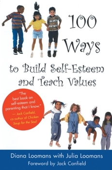 Paperback 100 Ways to Build Self-Esteem and Teach Values Book