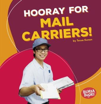 Hooray for Mail Carriers! Hooray for Mail Carriers! - Book  of the ¡Que Vivan los Ayudantes Comunitarios!