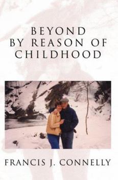 Paperback Beyond By Reason of Childhood Book