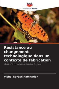 Paperback Résistance au changement technologique dans un contexte de fabrication [French] Book