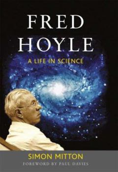 Conflict in the Cosmos: Fred Hoyle's Life in Science